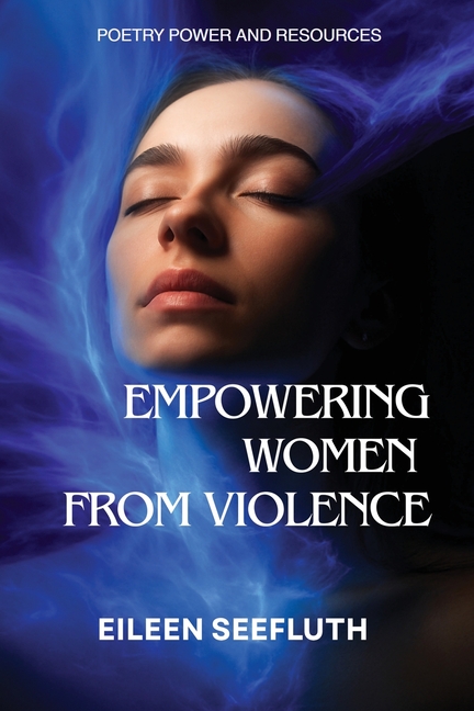 Empowering Women from Violence - Poetry Power & Resources