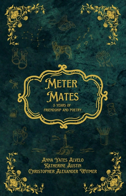 Meter Mates: 5 Years of Friendship & Poetry