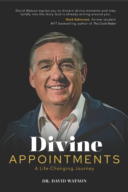 Divine Appointments: A Life-Changing Journey