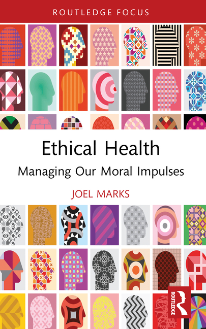 Ethical Health: Managing Our Moral Impulses