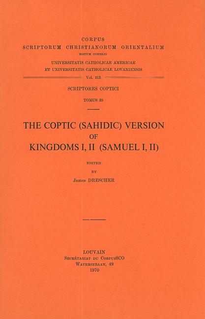 The Coptic (Sahidic) Version of Kingdoms I, II (Samuel I, II): T.