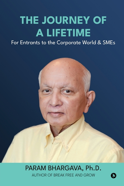 The Journey of a Lifetime: For Entrants to the Corporate World & SMEs