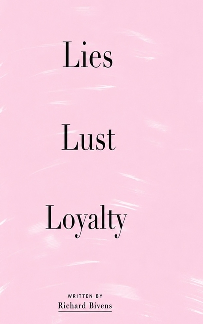 Lies Lust Loyalty