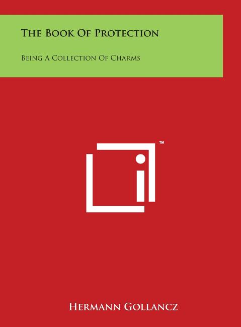 The Book of Protection: Being a Collection of Charms