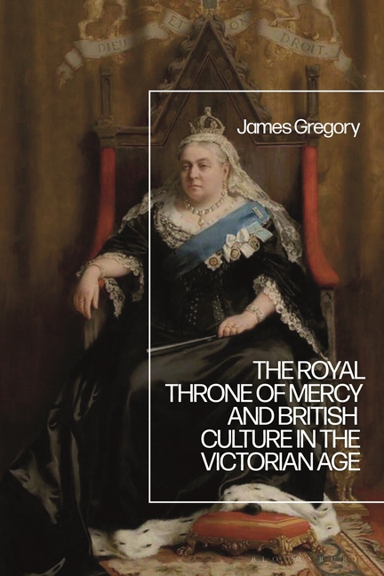 The Royal Throne of Mercy and British Culture in the Victorian Age