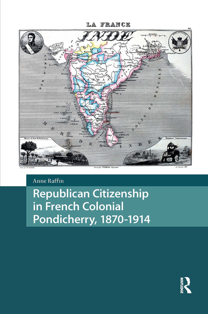 Republican Citizenship in French Colonial Pondicherry, 1870-1914