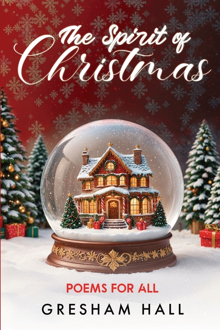 The Spirit of Christmas: Poems for All