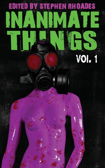 Inanimate Things: Volume One