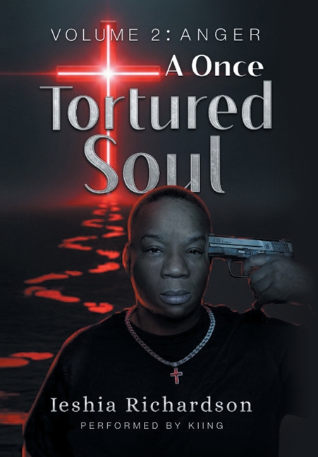 A Once Tortured Soul: Volume 2: Anger