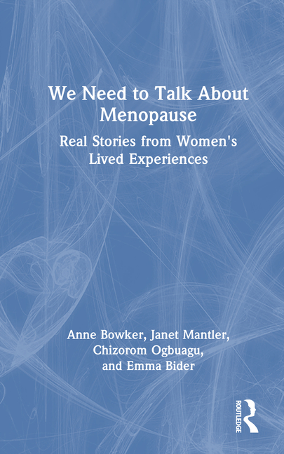 We Need to Talk about Menopause: Real Stories from Women's Lived Experiences