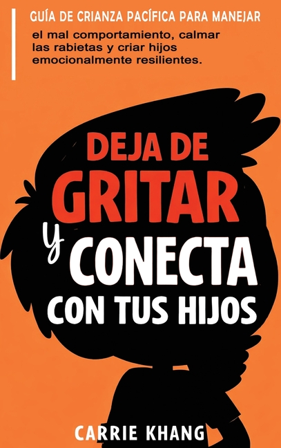DEJA de Gritar y CONECTA con Tus Hijos