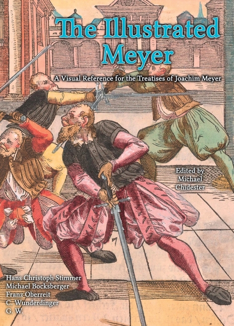 The Illustrated Meyer: A Visual Reference for the Treatises of Joachim Meyer