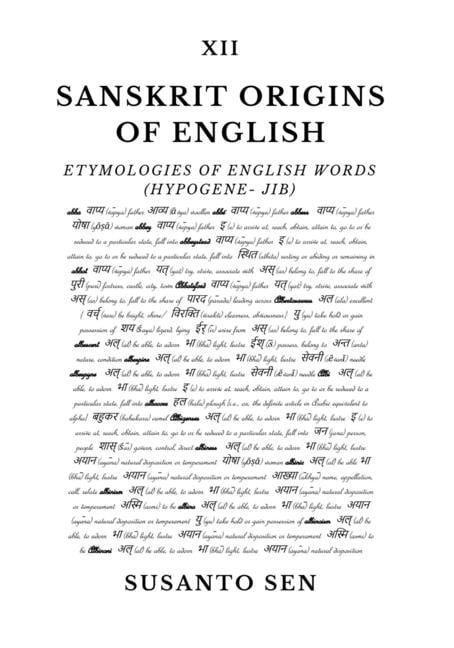 Sanskrit Origins of English: Etymologies of English Words (hypogene- jib)