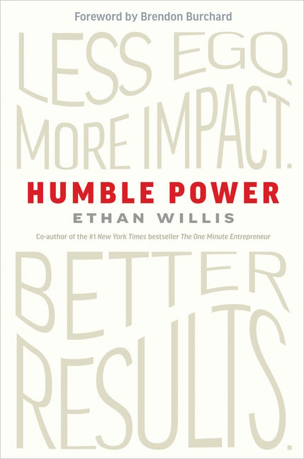 Humble Power: Less Ego. More Impact. Better Results.