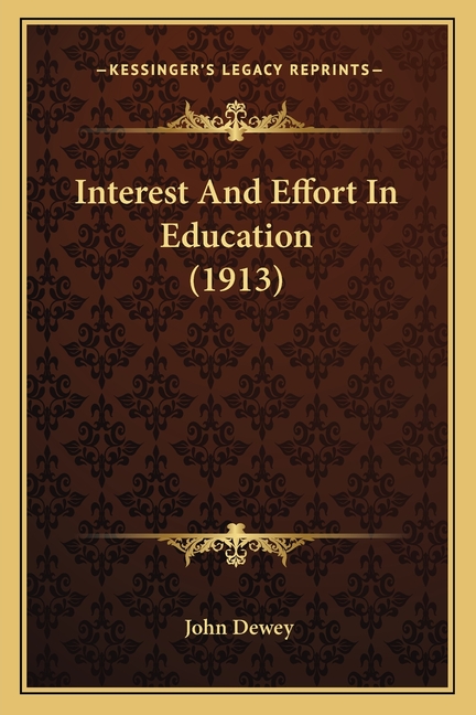 Interest And Effort In Education (1913)