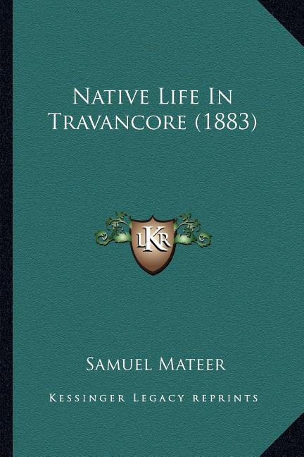 Native Life In Travancore (1883)
