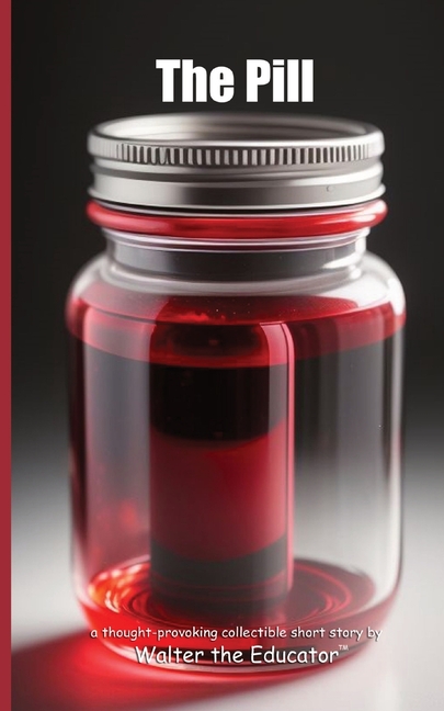 The Pill: A Thought-Provoking Collectible Short Story