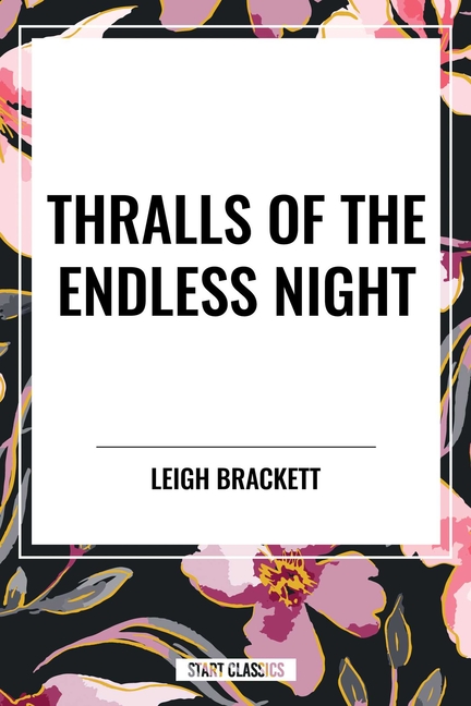 Thralls of the Endless Night