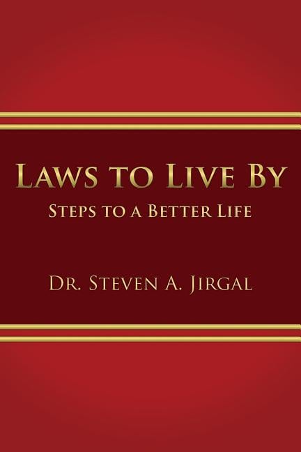 Laws to Live by: Steps to a Better Life
