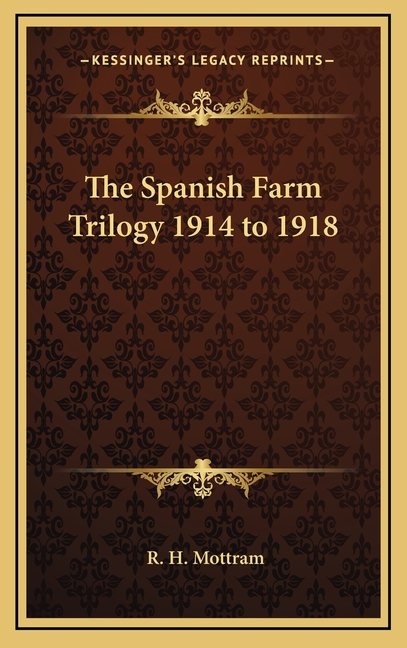 The Spanish Farm Trilogy 1914 to 1918