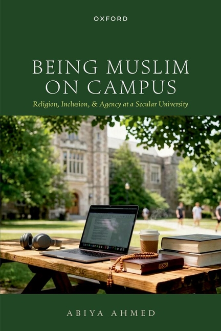 Being Muslim on Campus: Religion, Inclusion, and Agency at a Secular University