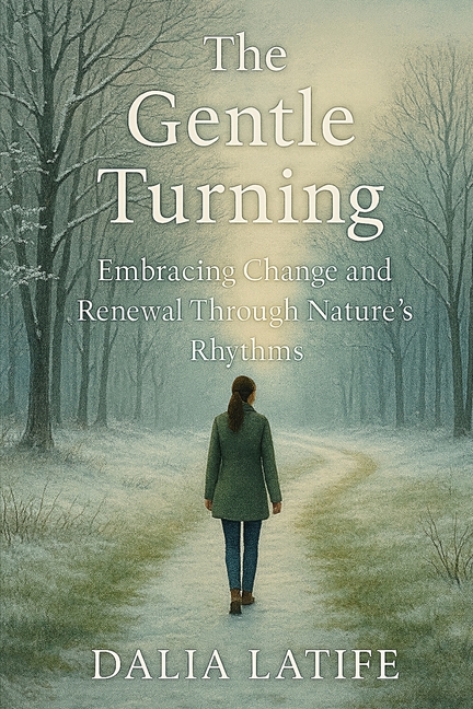 The Gentle Turning: Embracing Change & Renewal Through Nature's Rhythms