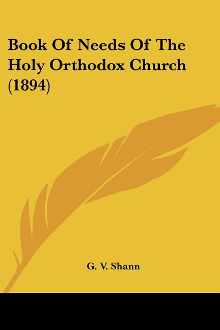 Book Of Needs Of The Holy Orthodox Church (1894)
