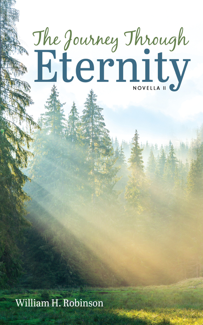 The Journey Through Eternity: Novella II