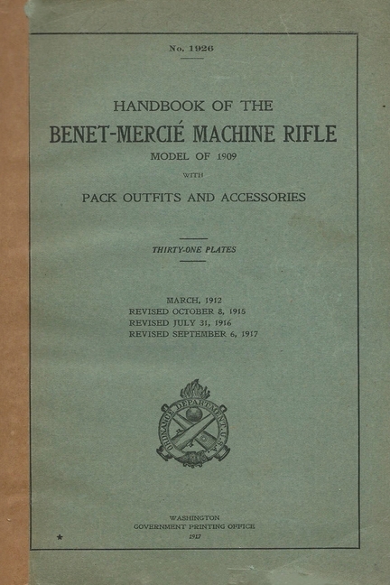 Handbook Of The Hotchkiss M1909 Benét-Mercié Machine Gun Rifle Model of 1909 Pack Outfits & Accessories