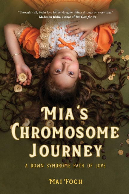 Mia's Chromosome Journey: A Down Syndrome Path of Love