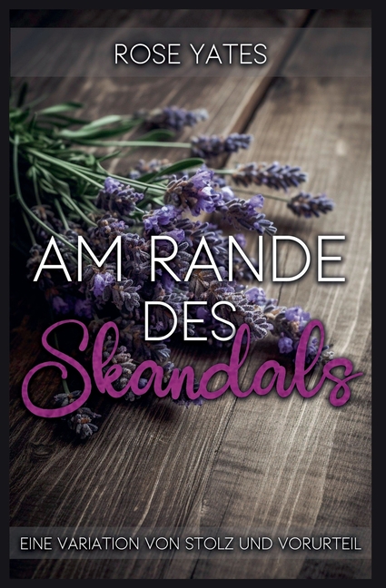 Am Rande des Skandals: Eine Variation von Stolz und Vorurteil