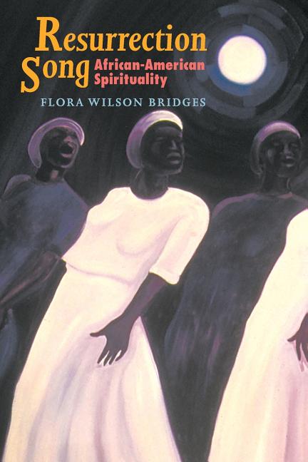 Resurrection Song: African-American Spirituality