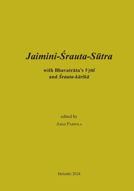 Jaimini-Srauta-Sutra with Bhavatrata-Vrtti and Srautakarika: Preliminary edition