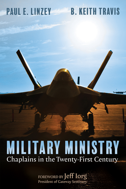 Military Ministry: Chaplains in the Twenty-First Century