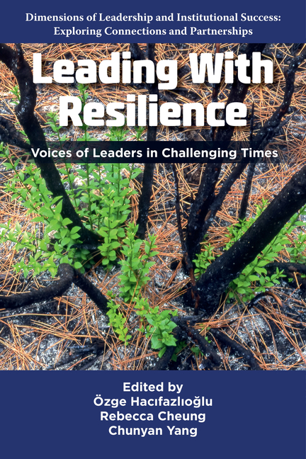 Leading with Resilience: Voices of Leaders in Challenging Times