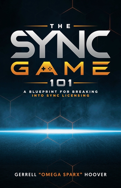 The Sync Game 101: A Blueprint for Breaking into Sync Licensing