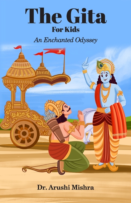 The Gita for kids: An enchanted Odyssey