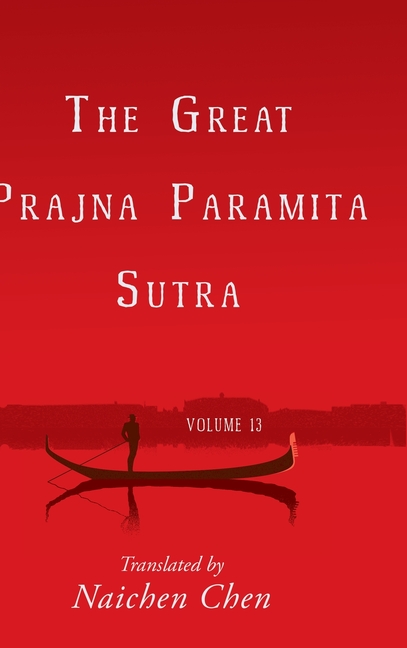 The Great Prajna Paramita Sutra, Volume 13