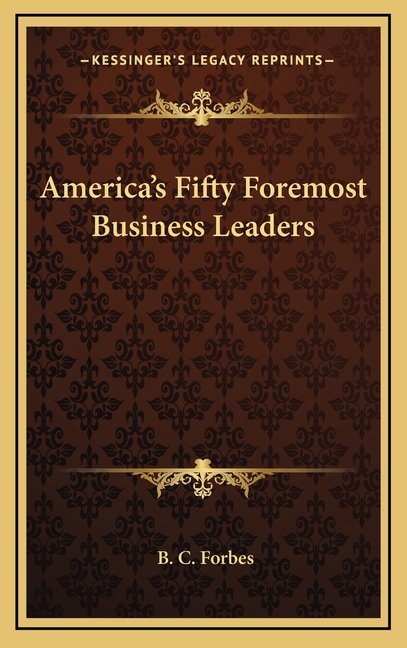 America's Fifty Foremost Business Leaders