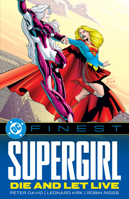 DC Finest: Supergirl: Die and Let Live