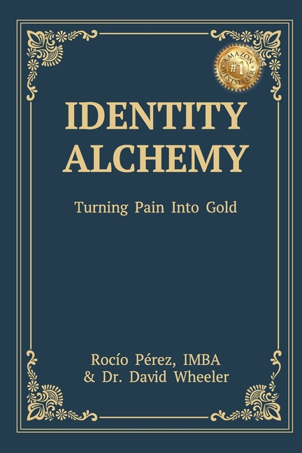Identity Alchemy: Turning Pain into Gold