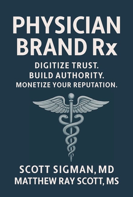 Physician Brand Rx: Digitize Trust. Build Authority. Monetize Your Reputation.