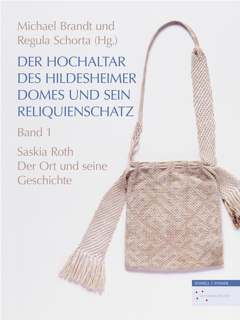 Der Hochaltar Des Hildesheimer Domes Und Sein Reliquienschatz: Bd. 1: Der Ort Und Seine Geschichte Bd. 2: Katalog Und Quellen