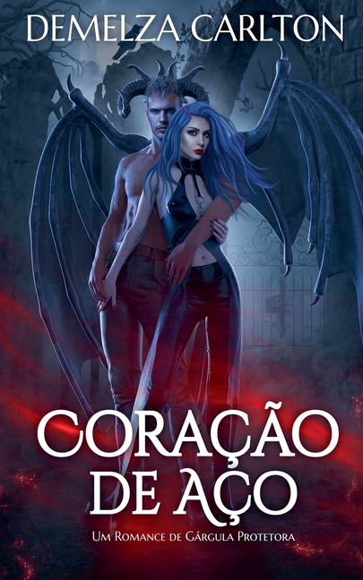 Coração de Aço: Um Romance de Gárgula Protetora