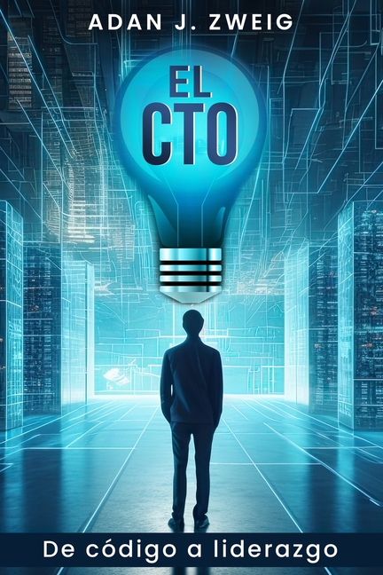 El CTO: de Código a Liderazgo