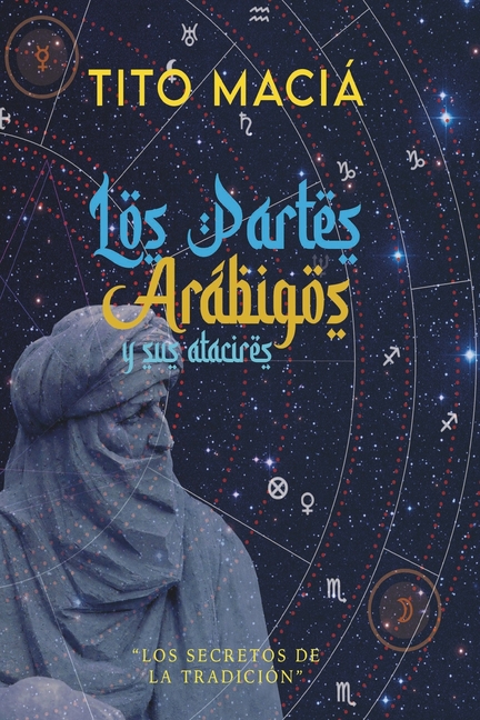 Los Partes Arábigos Y Sus Atacires: Los secretos de la tradición