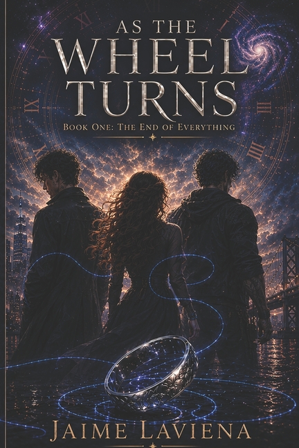 As The Wheel Turns: Book One: The End of Everything