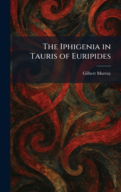 The Iphigenia in Tauris of Euripides