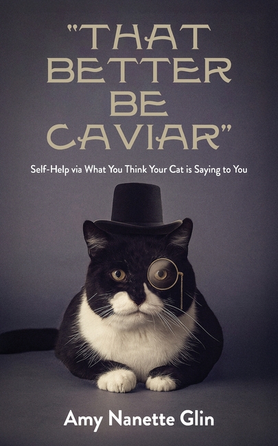 "That Better Be Caviar": Self-Help via What You Think Your Cat is Saying to You