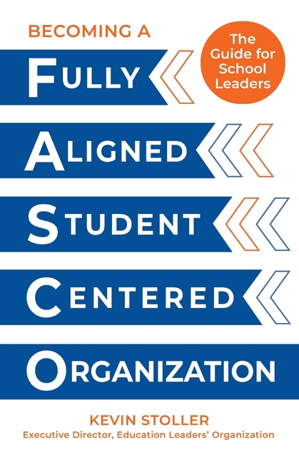 Becoming a Fully Aligned Student-Centered Organization: A Guide for School Leaders